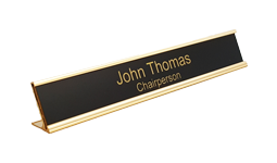 30% off 1 x 7 Desk Nameplate with Holder. Customized with name, text or logo. Choose Frame and Name Plate Color. Order online or 800-523-234