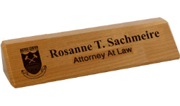 1-2 Days. Wooden Desk Nameplates and Office Nameplates customized with Name, Title or Company Logo. Order your Name Plate online or Call The Corporate Connection 800-523-2344